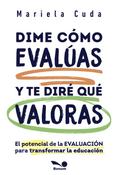 Dime cómo evalúas y te diré qué valoras