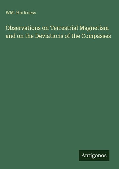 Observations on Terrestrial Magnetism and on the Deviations of the Compasses