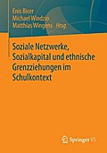 Soziale Netzwerke, Sozialkapital und ethnische Grenzziehungen im Schulkontext
