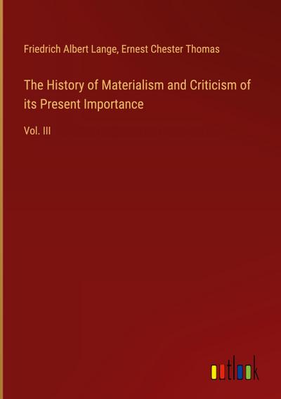 The History of Materialism and Criticism of its Present Importance
