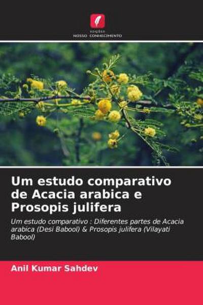 Um estudo comparativo de Acacia arabica e Prosopis julifera