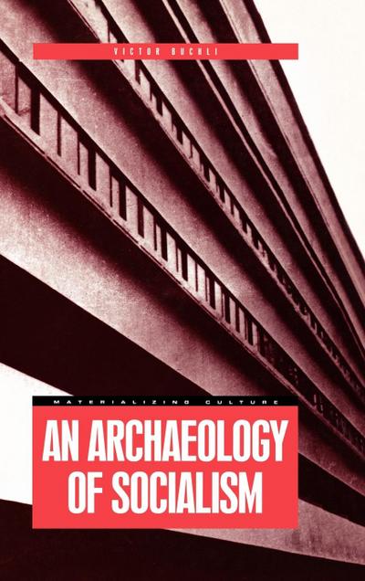 An Archaeology of Socialism