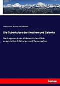Die Tuberkulose der Knochen und Gelenke