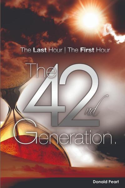 The Last Hour, The First Hour, The Forty-second Generation