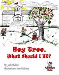 Hey Tree, What Should I Be?