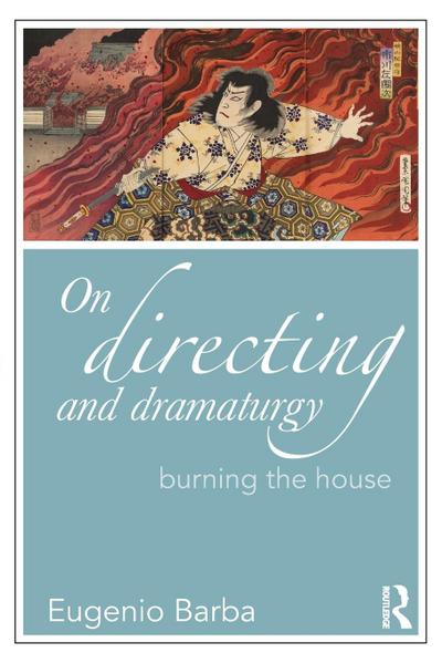On Directing and Dramaturgy