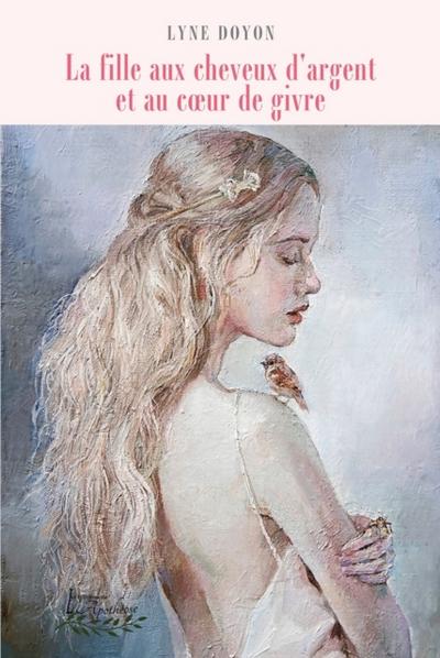 La fille aux cheveux d’’argent et au coeur de givre