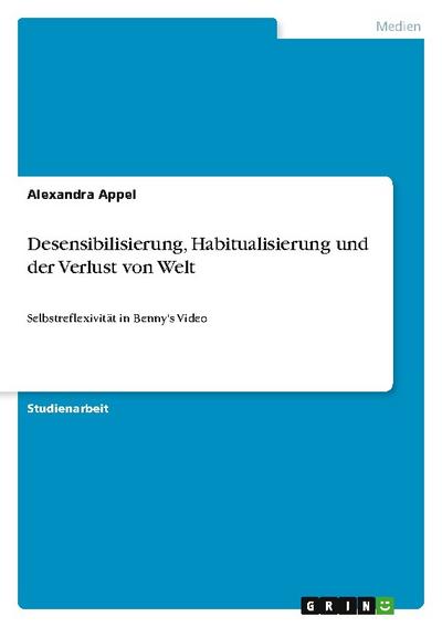 Desensibilisierung, Habitualisierung und der Verlust von Welt