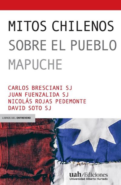 Mitos chilenos sobre el pueblo mapuche