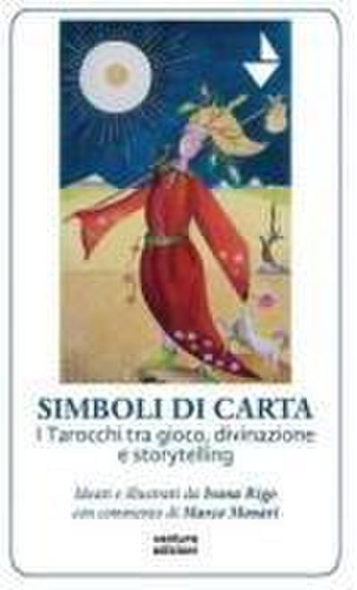 Simboli di carta. I tarocchi tra gioco, divinazione e storytelling