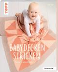 Babydecken stricken (kreativ.kompakt.)