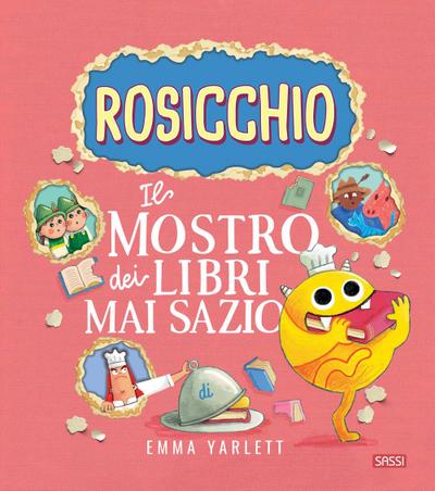 Il Rosicchio. Il mostro dei libri mai sazio