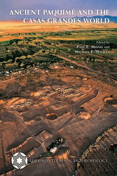 Ancient Paquimé and the Casas Grandes World