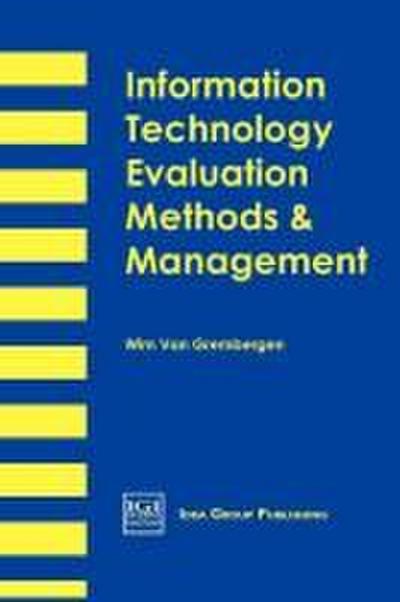 Information Technology Evaluation Methods and Management