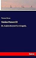 Venice Preserv’d