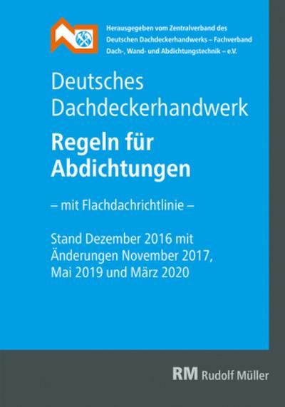 Deutsches Dachdeckerhandwerk - Regeln für Abdichtungen, 9. Aufl.