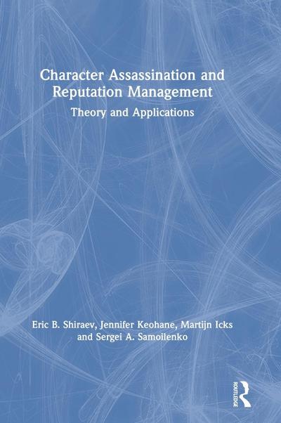 Character Assassination and Reputation Management