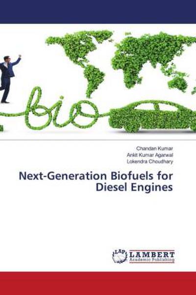 Next-Generation Biofuels for Diesel Engines