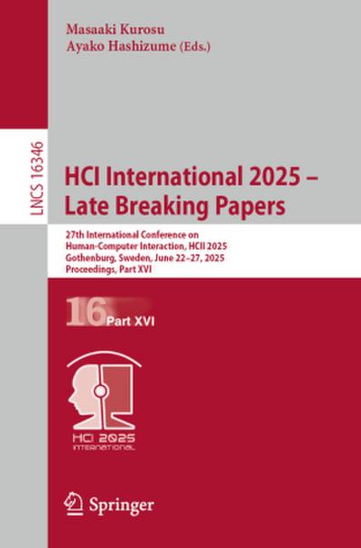 HCI International 2025 - Late Breaking Papers
