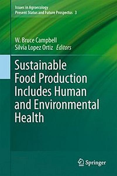 Sustainable Food Production Includes Human and Environmental Health
