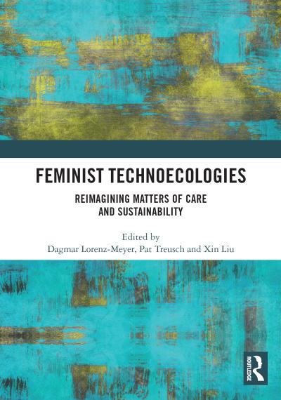 Feminist Technoecologies