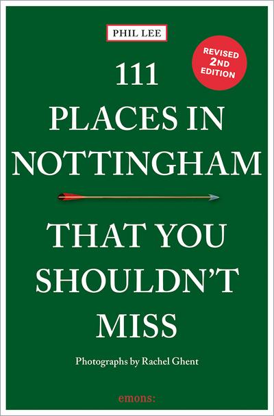 111 Places in Nottingham That You Shouldn’t Miss