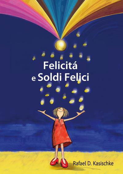 Felicità e Soldi Felici