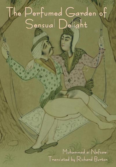 The Perfumed Garden of Sensual Delight