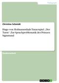 Hugo von Hofmannsthals Trauerspiel „Der Turm“. Zur Sprachproblematik des Prinzen Sigismund