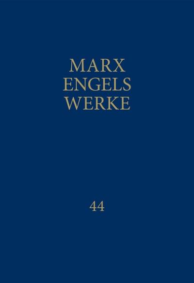 Marx-Engels-Werke 44