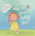 What Is Heaven Really Like?