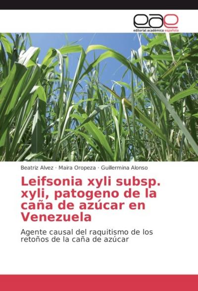 Leifsonia xyli subsp. xyli, patogeno de la caña de azúcar en Venezuela