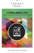 The Hyperlinked Life