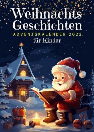 Weihnachtsgeschichten Adventskalender 2023 | Weihnachtsgeschenke für kinder | kinderbuch weihnachten