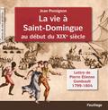 La vie à Saint-Domingue au début du XIXe siècle