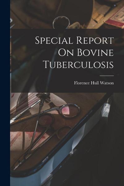 Special Report On Bovine Tuberculosis