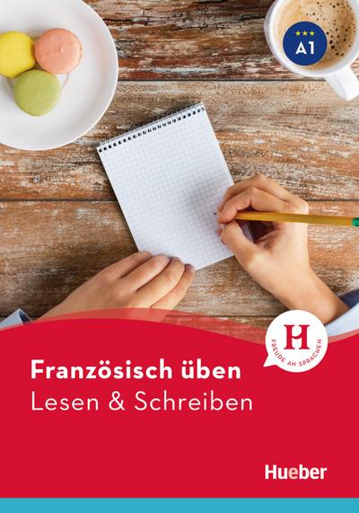 Französisch üben – Lesen & Schreiben A1: Buch