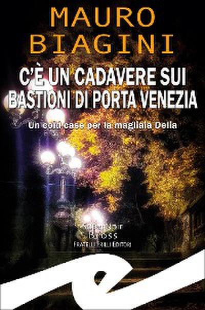 C’è un cadavere sui Bastioni di Porta Venezia