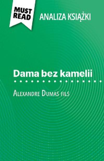 Dama bez kamelii książka Alexandre Dumas fils (Analiza książki)