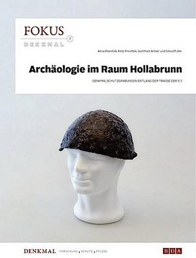 Archäologie im Raum Hollabrunn. Denkmalschutzgrabungen entlang der Trasse der S 3