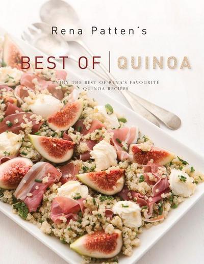 Rena Patten’s Best of Quinoa
