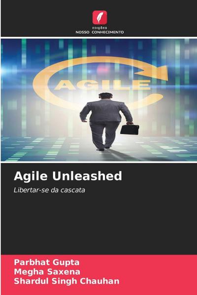 Agile Unleashed