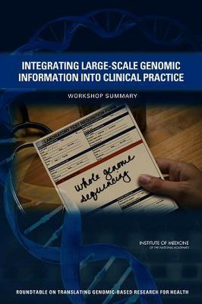 Integrating Large-Scale Genomic Information Into Clinical Practice