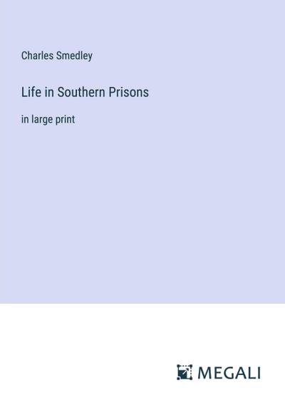 Life in Southern Prisons