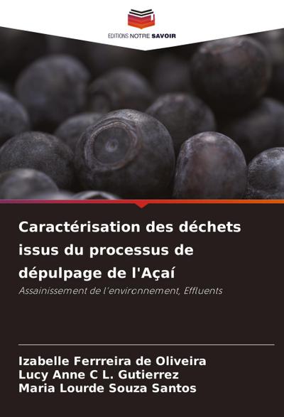 Caractérisation des déchets issus du processus de dépulpage de l’Açaí