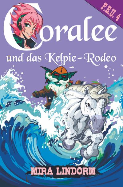 Lindorm, M: Coralee und das Kelpie-Rodeo