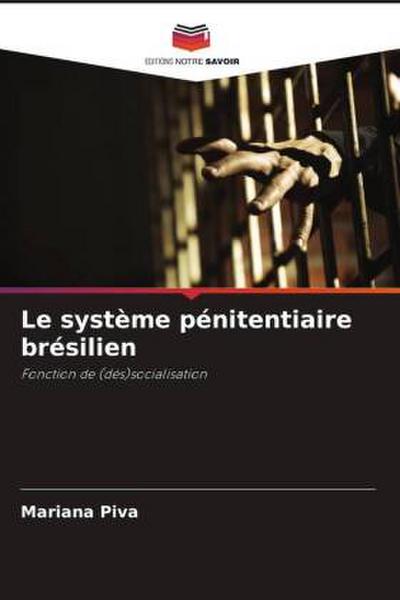 Le système pénitentiaire brésilien