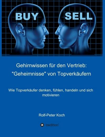 Gehirnwissen für den Vertrieb: ’Geheimnisse’ von Topverkäufern