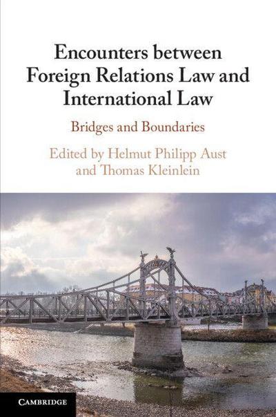 Encounters between Foreign Relations Law and International Law