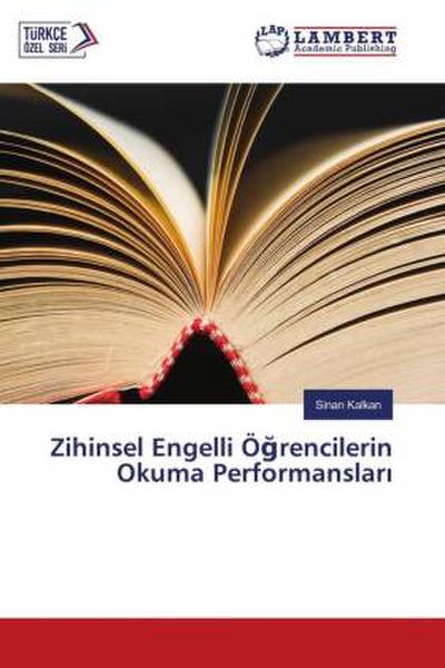 Zihinsel Engelli Ö¿rencilerin Okuma Performanslar¿